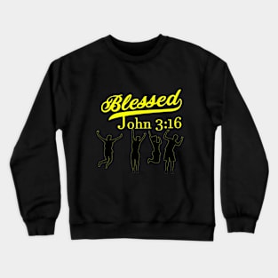 Blessed John 3:16 Crewneck Sweatshirt